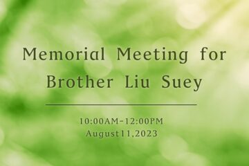 Memorial Meeting for Brother Liu Suey (August 11, 2023)